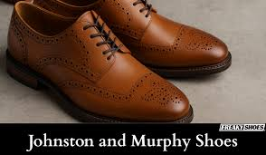How do Johnston and Murphy shoes fit? 